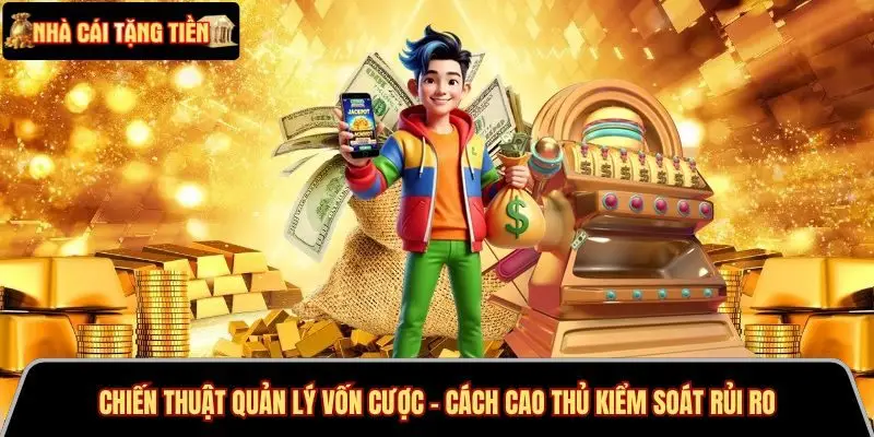 Chiến thuật quản lý vốn cược