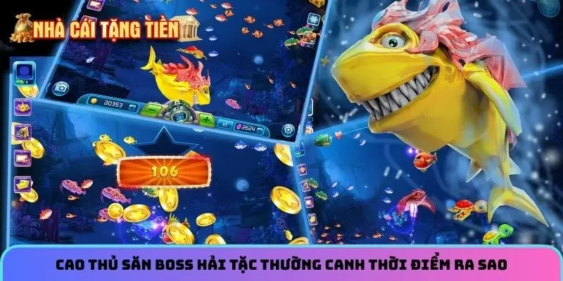 Cao thủ săn boss hải tặc thường canh thời điểm ra sao