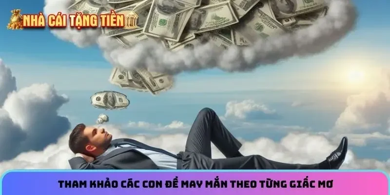 Tham khảo các con đề may mắn theo từng giấc mơ